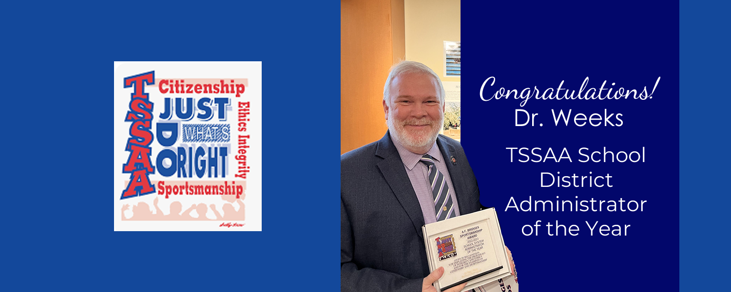 Dr. Weeks TSSAA School Admin of the Year